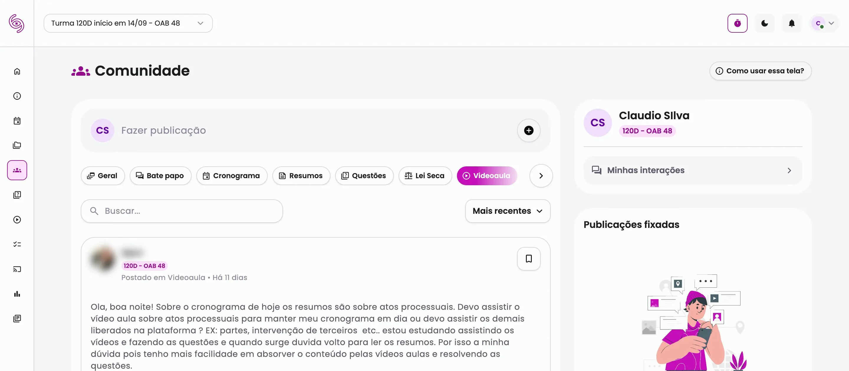 Ambiente para tirar dúvidas e trocar experiências com outros alunos, por categoria.